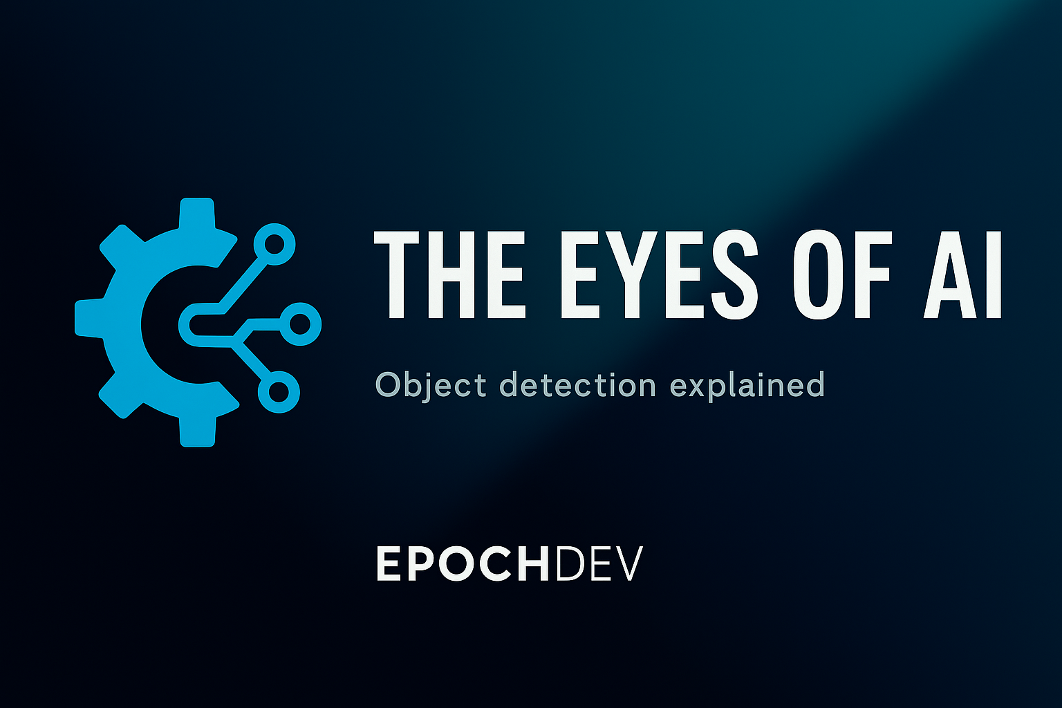 The Eyes of AI - Object Detection